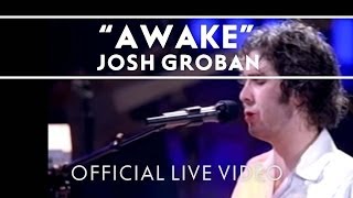 Josh Groban  Awake Official Live [upl. by Ylim]