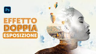 effetto DOPPIA ESPOSIZIONE  PHOTOSHOP tutorial [upl. by Aztiraj893]