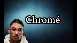 Maes  Chromé ParoleLyrics [upl. by Noval]