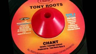 Tony RootsquotChantquotDub [upl. by Stretch]