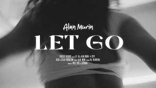 Alan Murin  Let Go Official Video [upl. by Bevash]