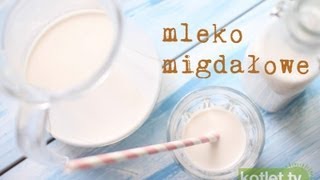 Mleko migdałowe  KotletTV [upl. by Schnell]