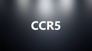 CCR5  Medical Meaning [upl. by Nonnad]