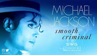 SMOOTH CRIMINAL SWG 2023 Extended Mix Instrumental MICHAEL JACKSON Bad [upl. by Suryt]