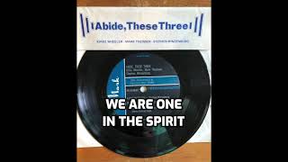 1970s Version of quotWe Are One in the Spiritquot by South Dakota Christian Folk Group quotAbide These Threequot [upl. by Ecylla330]