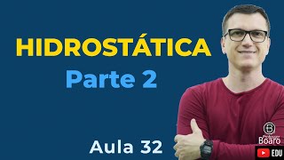 HIDROSTÁTICA  Parte 2  TEORIA  EXERCÍCIOS  Professor Boaro [upl. by Moffat]