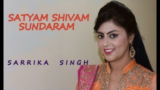 Satyam Shivam Sundaram  Sarrika Singh Live [upl. by Austen88]