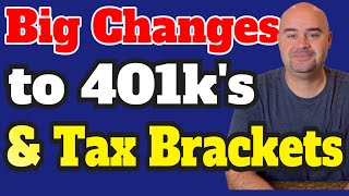 Big Changes to 401k Contributions Standard Deduction and Tax Brackets [upl. by Llednik333]