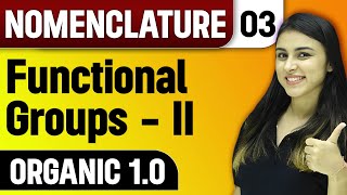 Functional Groups  II  Nomenclature  Organic 10 [upl. by Entsirhc577]