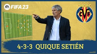 Quique Setién 433 Villarreal FIFA 23 Tácticas [upl. by Nitsud]