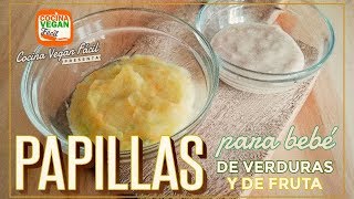 Papillas para bebé ¡fáciles y nutritivas  Cocina Vegan Fácil [upl. by Dnalwor180]