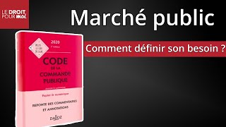 Marché public  comment définir son besoin [upl. by Ldnek]