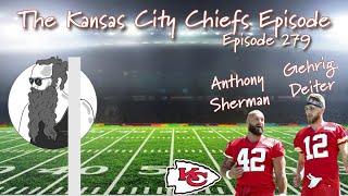 Episode 279  The Kansas City Chiefs Episode [upl. by Anerys]