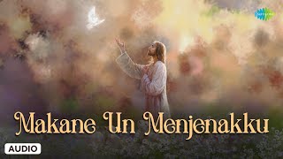 Makane Un Menjenakku  Tamil Christian Songs  Jesus Christ  Saregama South Devotional [upl. by Novej321]