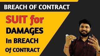 Suit for Damages in Breach of Contract l Indian Contract Act 1872 l CTC Classes [upl. by Diao213]