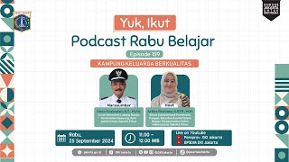 Podcast Rabu Belajar Eps 159 quotKampung Keluarga Berkualitasquot [upl. by Xuaegram]