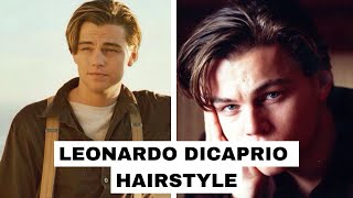 How to get Leonardo DiCaprio Hairstyle [upl. by Marshal]