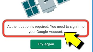 Authentication Is Required You Need To Sign Into Your Google Account Play Store [upl. by Alimhaj606]