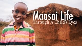 Maasai Life Through A Childs Eyes [upl. by Nagle537]