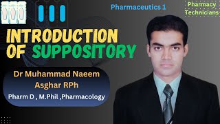 Suppository in Pharmaceutics  Pharmacy Technician  Dr Muhammad Naeem Asghar RPh [upl. by Veriee]