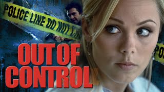 Out of Control FULL MOVIE  Laura Vandervoort  Female Thriller Movies  Empress Movies [upl. by Nytsrik]