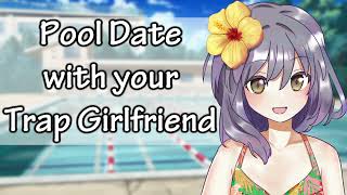 ASMR Roleplay Pool Date with your Trap Girlfriend 🏊 T4A Wholesome [upl. by Maurie]