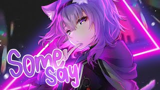 Nightcore  Some Say Lyrics [upl. by Coy]