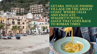 AMALFI COAST TRIP  CETARA FISHING VILLAGE TO EAT SALTED ANCHOVY SAUCE THE ANCIENT ROMAN GARUM [upl. by Sternick]