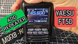 YAESU FT5D  ADD REPEATER AND STORE TO MEMORY 2024 [upl. by Ayortal]