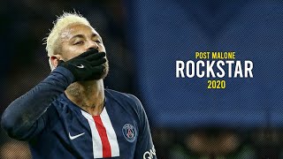 Neymar Jr ►Rockstar  Post Malone ● Sublime Skills amp Goals ● 2020HD [upl. by Gine]