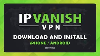 How To Download and Install IPVanish VPN  iPhone amp Android [upl. by Enajyram]