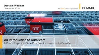 Dematic Webinar An Introduction to AutoStore [upl. by Barbra]