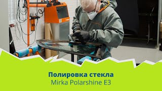 Полировка автомобильного стекла Mirka Polarshine E3 [upl. by Gold]