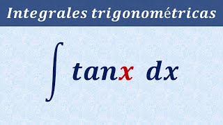 integral de tan x dx │ Integrales funciones trigonométricas │ Integración por cambio de variable [upl. by Aihsek788]