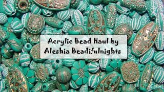 Acrylic Bead Haul [upl. by Eeclehc363]