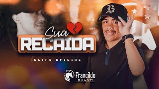 Francildo Silva  Sua Recaída  Clipe Oficial [upl. by Hgielek]