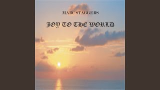 Marc Staggers Joy to the World Radio Edit [upl. by Jeniffer]