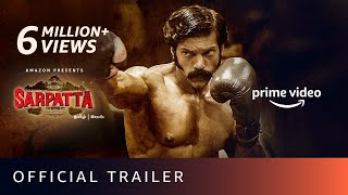 Sarpatta Parambarai  Official Trailer Tamil  Amazon Prime Video [upl. by Attenwad]