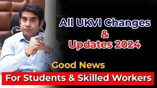 UKVI changes and updates 2024  Good news for students and skilled workers  Study in UK [upl. by Eylhsa]