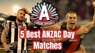 Top 5 Best ANZAC Day matches of all time [upl. by Saberhagen]