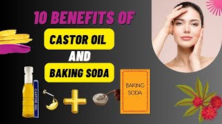 10 Surprising Benefits of Castor Oil and Baking Soda You Need to Know [upl. by Ariek340]