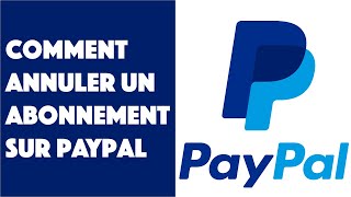 Comment annuler un paiement automatique Paypal [upl. by Kcirevam]