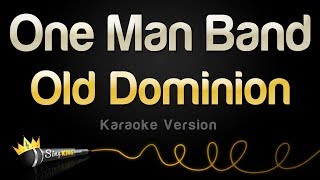 Old Dominion  One Man Band Karaoke Version [upl. by Hamel799]