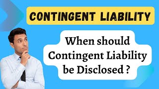 Contingent Liability  What is a Contingent Liability  Contingent Liability Disclosure [upl. by Goodwin]