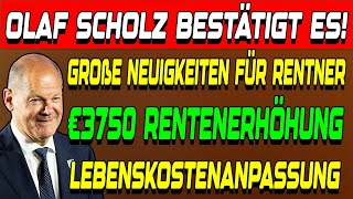 SCHOLZ BESTÄTIGT Gesetzliche Rente explodiert 3750€ Sonderzahlung im August für ALLE Rentner [upl. by Uon584]