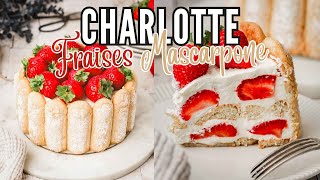 Charlotte Fraises Chantilly Mascarpone sans gélatine Recette Facile  Sweetly Cakes [upl. by Lalat]