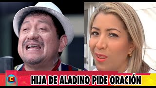 Hija de ALADINO rompe el silencio😭 y revela todo lo que le pasó😭 [upl. by Enelloc]