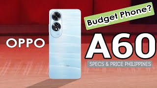 OPPO A60  The New budget King Specs and Price in the Philippines [upl. by Cuthburt808]