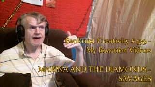 MARINA AND THE DIAMONDS  SAVAGES  Bankrupt Creativity 439  My Reaction Videos [upl. by Kihtrak]