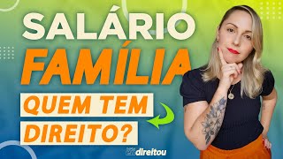 Salário Família Quem tem o direito de receber o salário família em 2023 [upl. by Elraet]